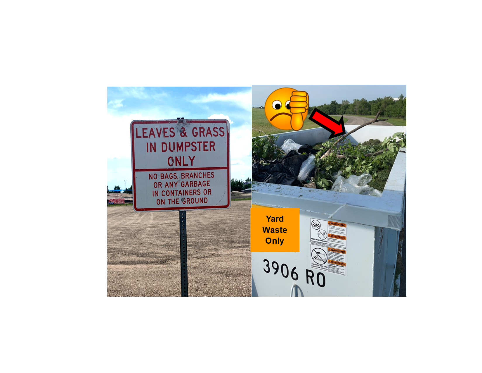 Branches in grass dumpster sign