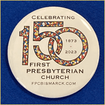 First Presbyterian Church 150 Anniversary Button